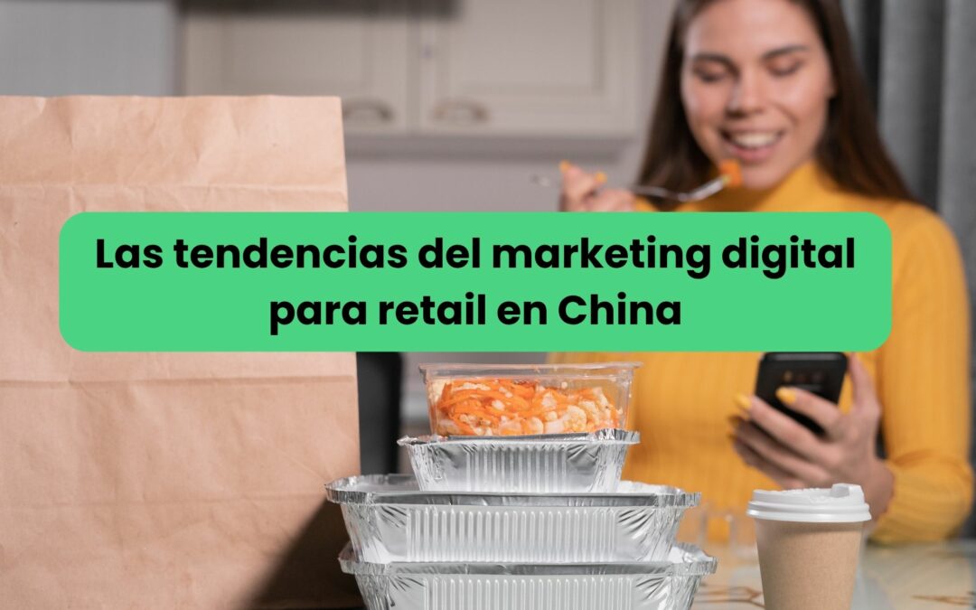 Evolución de las plataformas locales chinas impulsada por el marketing digital para retail