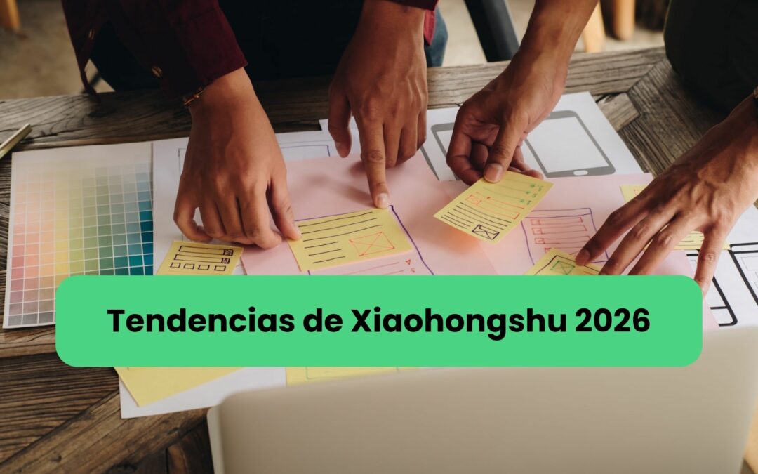 Agencia marketing de contenidos y tendencias de Xiaohongshu en 2026